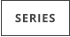 SERIES