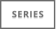 SERIES