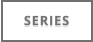 SERIES